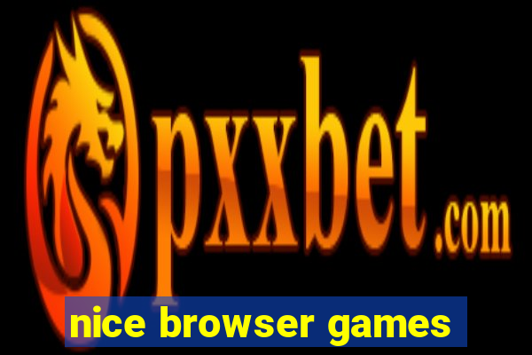 nice browser games