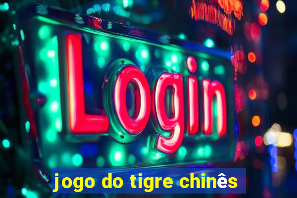 jogo do tigre chinês