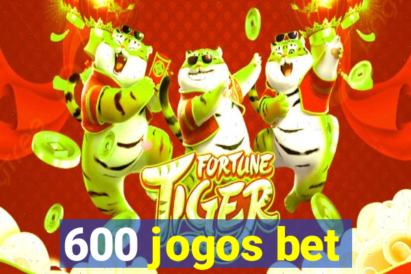 600 jogos bet