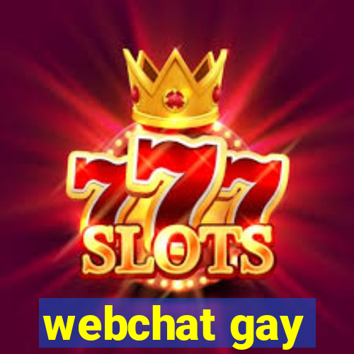 webchat gay