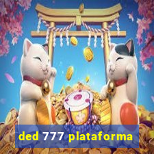 ded 777 plataforma