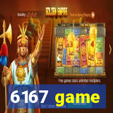 6167 game