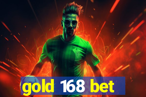 gold 168 bet