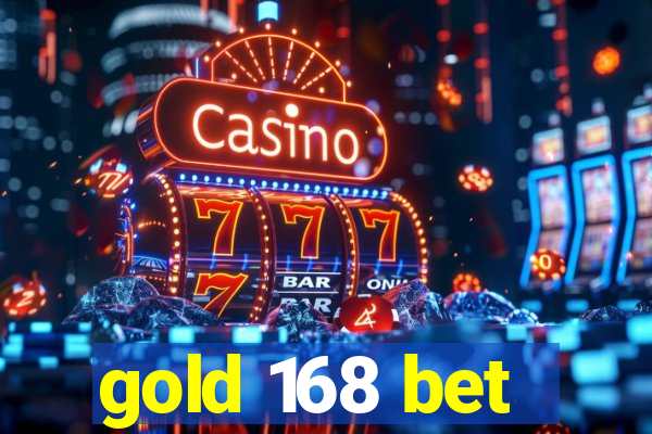 gold 168 bet