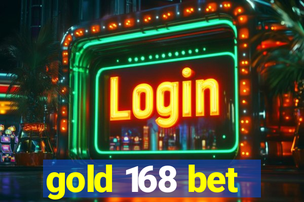 gold 168 bet