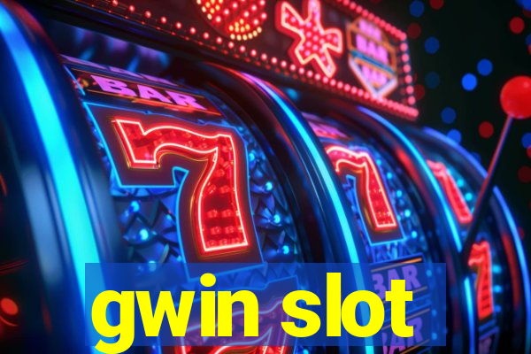 gwin slot