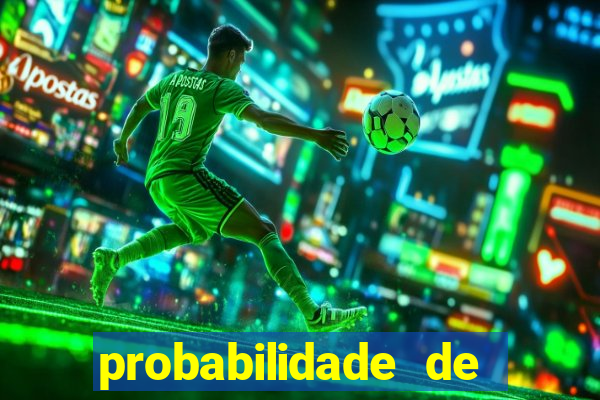 probabilidade de jogos de futebol