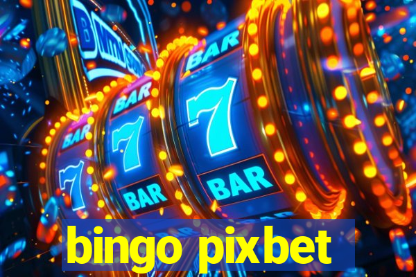 bingo pixbet