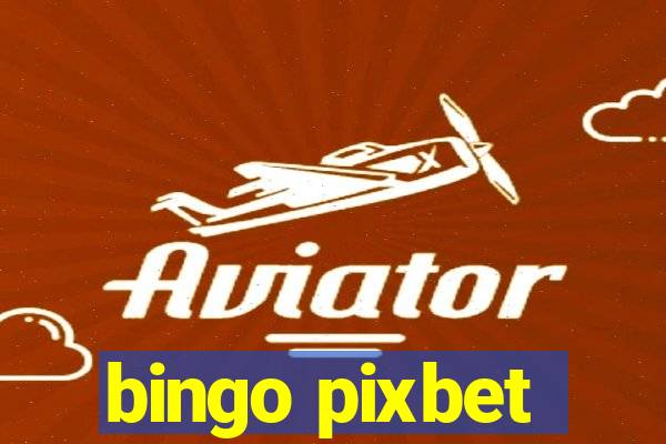 bingo pixbet