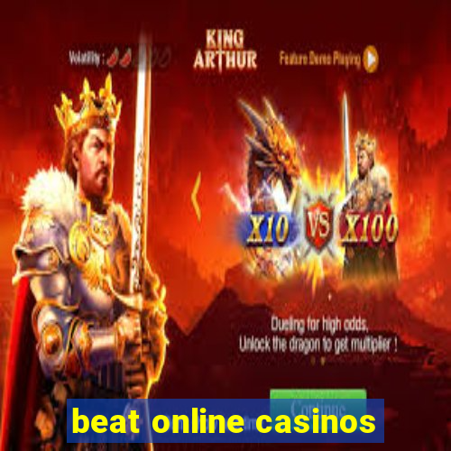 beat online casinos