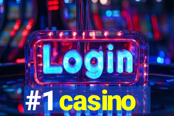 #1 casino