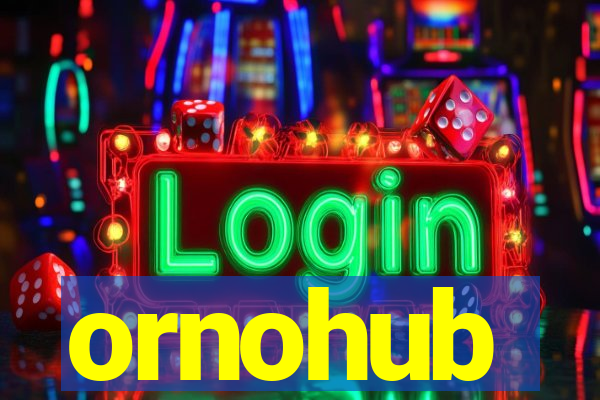 ornohub