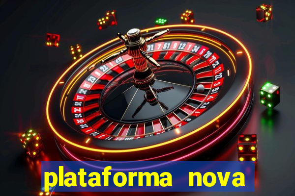 plataforma nova pagando no cadastro sem dep贸sito