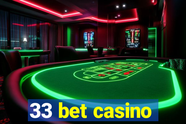 33 bet casino