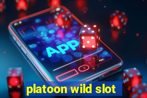 platoon wild slot