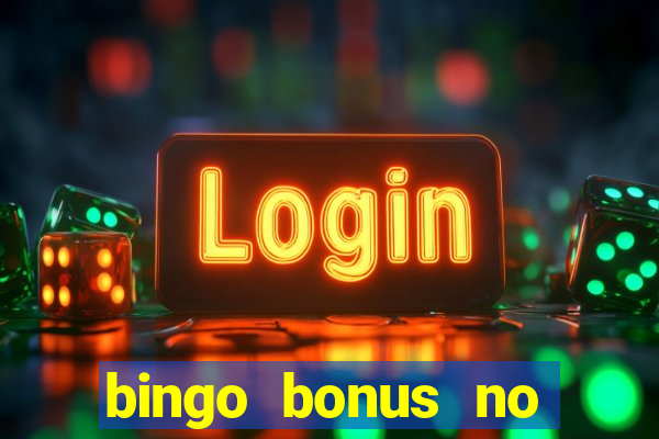 bingo bonus no deposit sign up bonus