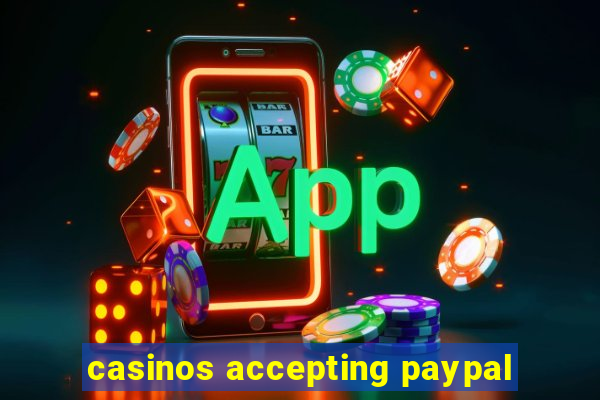 casinos accepting paypal