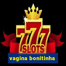 vagina bonitinha