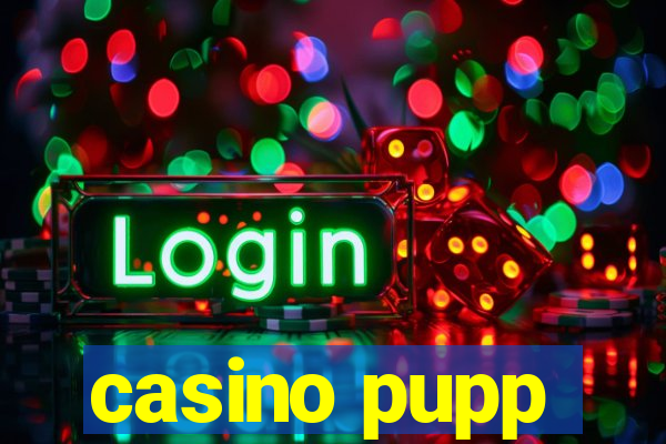 casino pupp