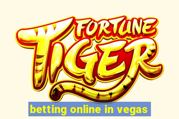 betting online in vegas