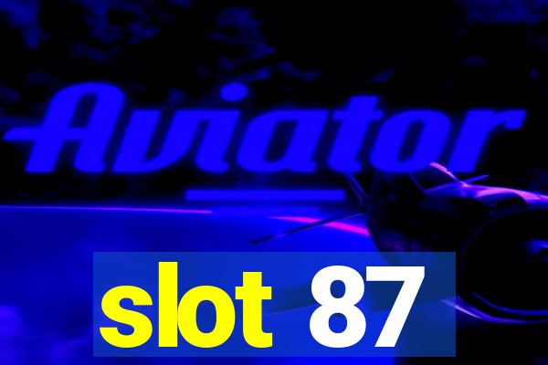 slot 87