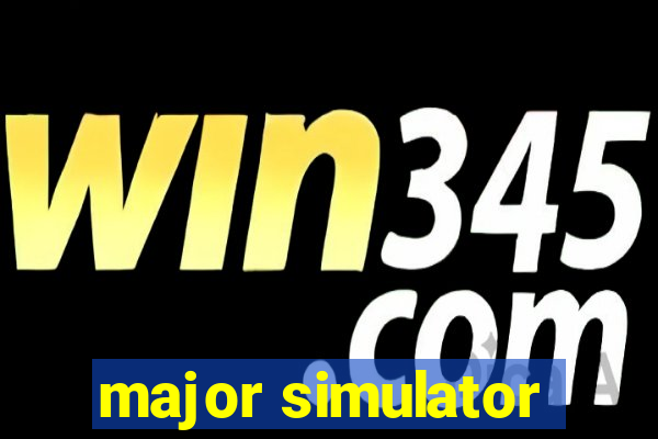 major simulator