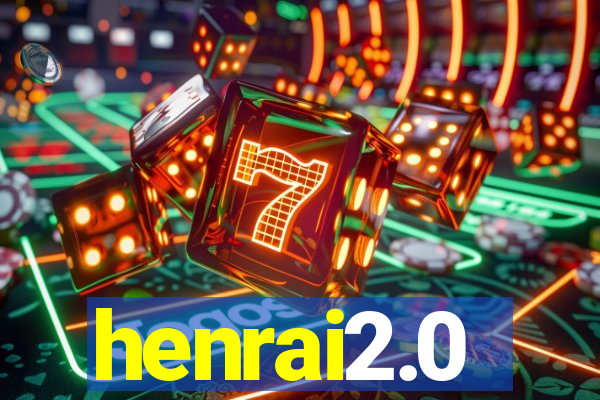 henrai2.0