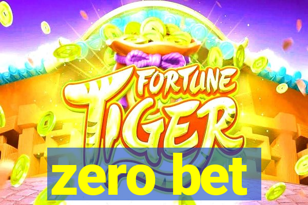 zero bet