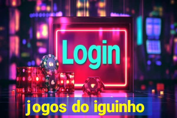 jogos do iguinho