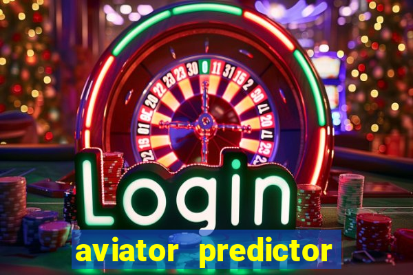 aviator predictor v4.0 apk download