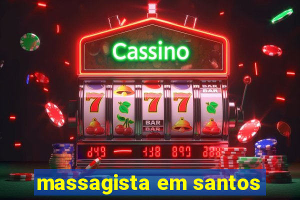 massagista em santos