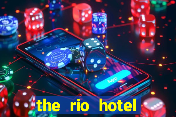 the rio hotel casino las vegas