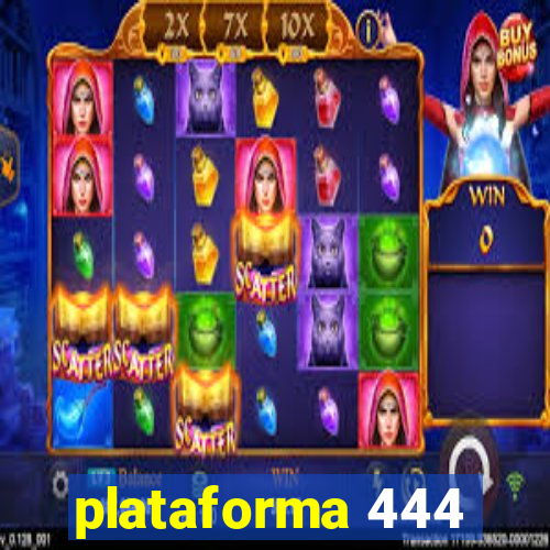 plataforma 444