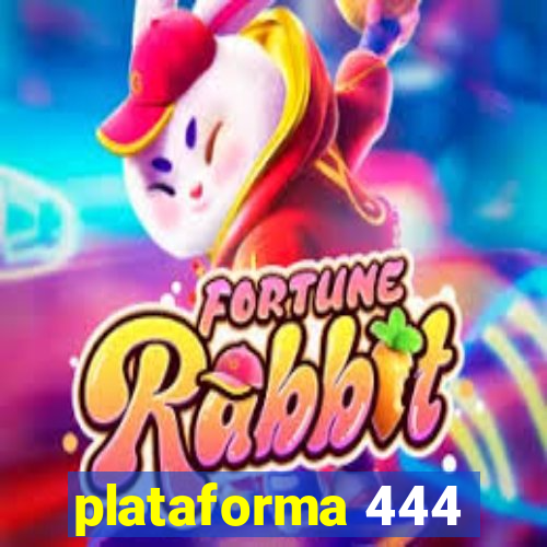 plataforma 444