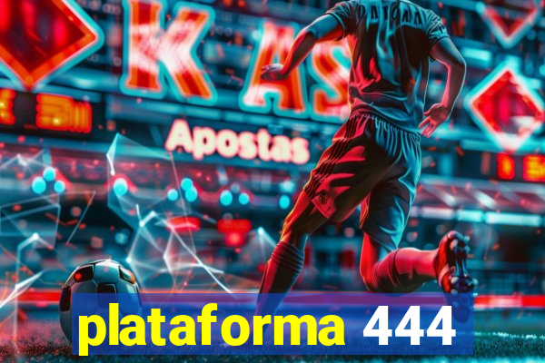 plataforma 444