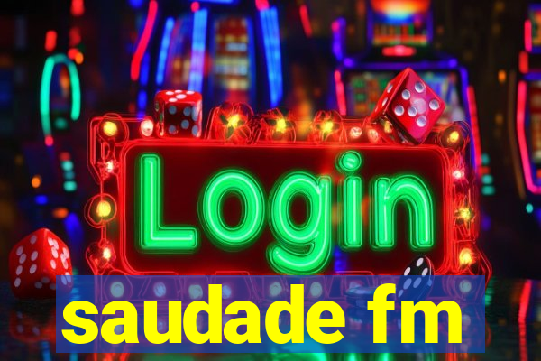 saudade fm