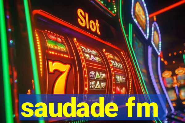 saudade fm