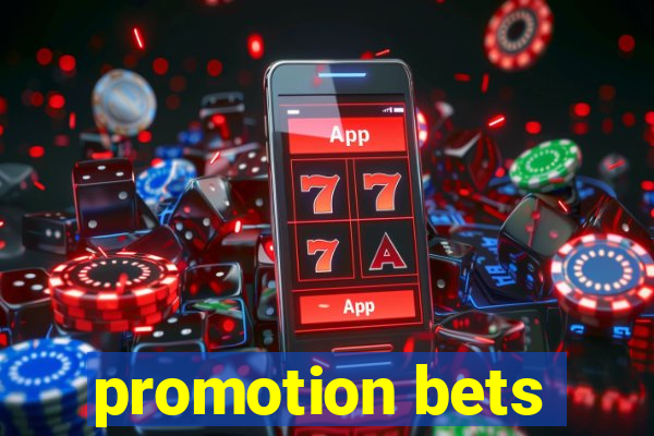 promotion bets