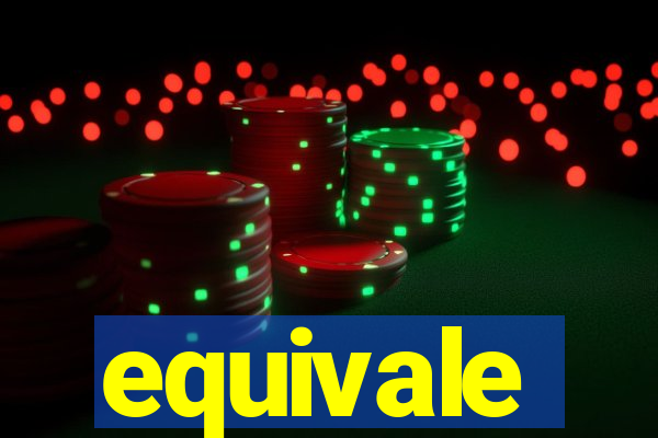 equivale