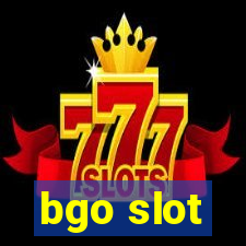 bgo slot