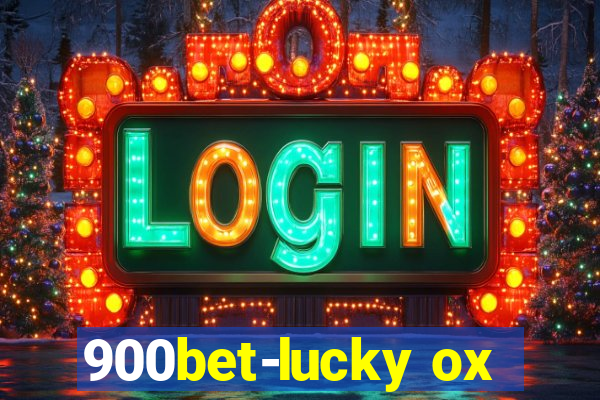 900bet-lucky ox