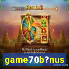 game70b?nus