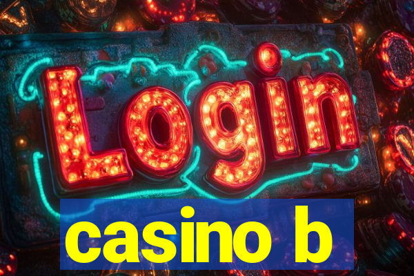 casino b