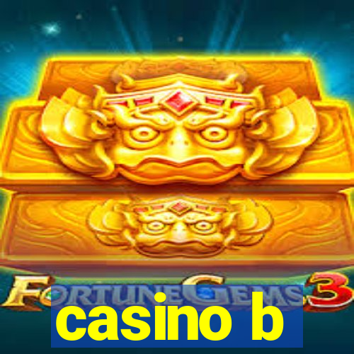 casino b