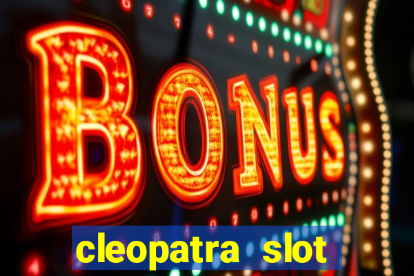 cleopatra slot machine free