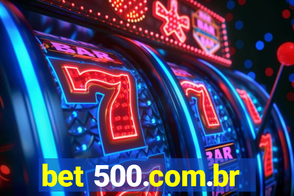 bet 500.com.br