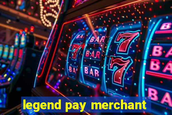 legend pay merchant