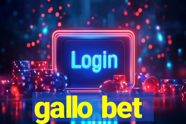 gallo bet