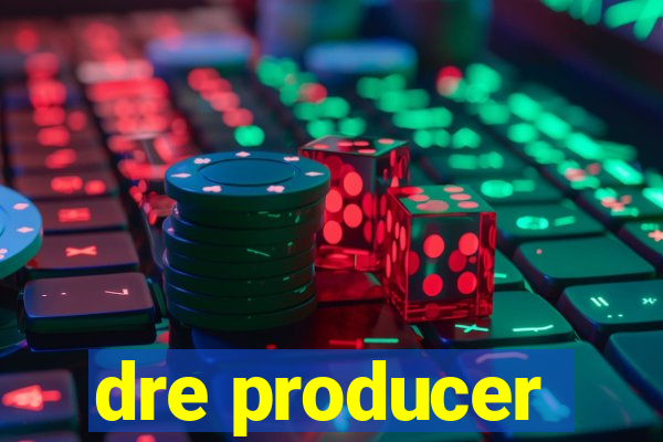 dre producer