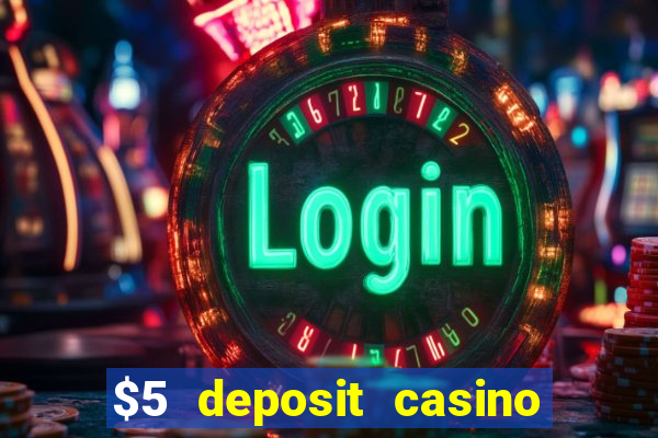 $5 deposit casino nz 2021